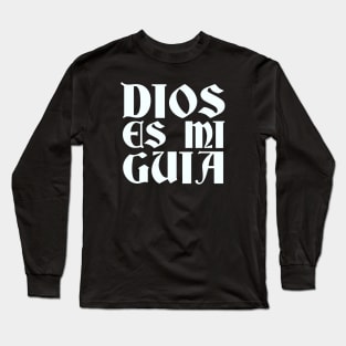 Dios Es Mi Guia (God Is My Guide) Long Sleeve T-Shirt